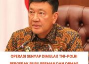 Operasi Senyap di Mulai TNI-POLRI Bergerak Buru Preman dan Ormas Nakal.